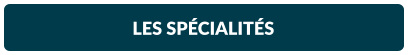 LES SPÉCIALITÉS