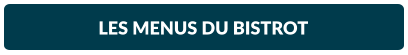 LES MENUS DU BISTROT