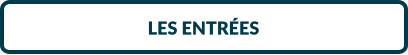LES ENTRÉES