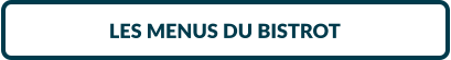 LES MENUS DU BISTROT