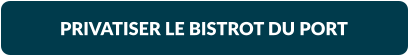 PRIVATISER LE BISTROT DU PORT