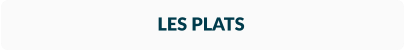 LES PLATS