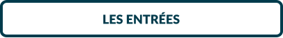 LES ENTRÉES