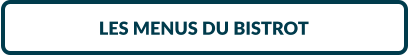 LES MENUS DU BISTROT