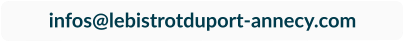 infos@lebistrotduport-annecy.com