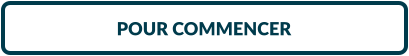 POUR COMMENCER