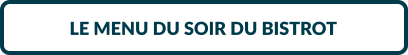 LE MENU DU SOIR DU BISTROT
